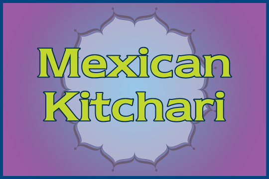 Mexican Kitchari