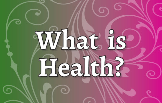 What is Health?